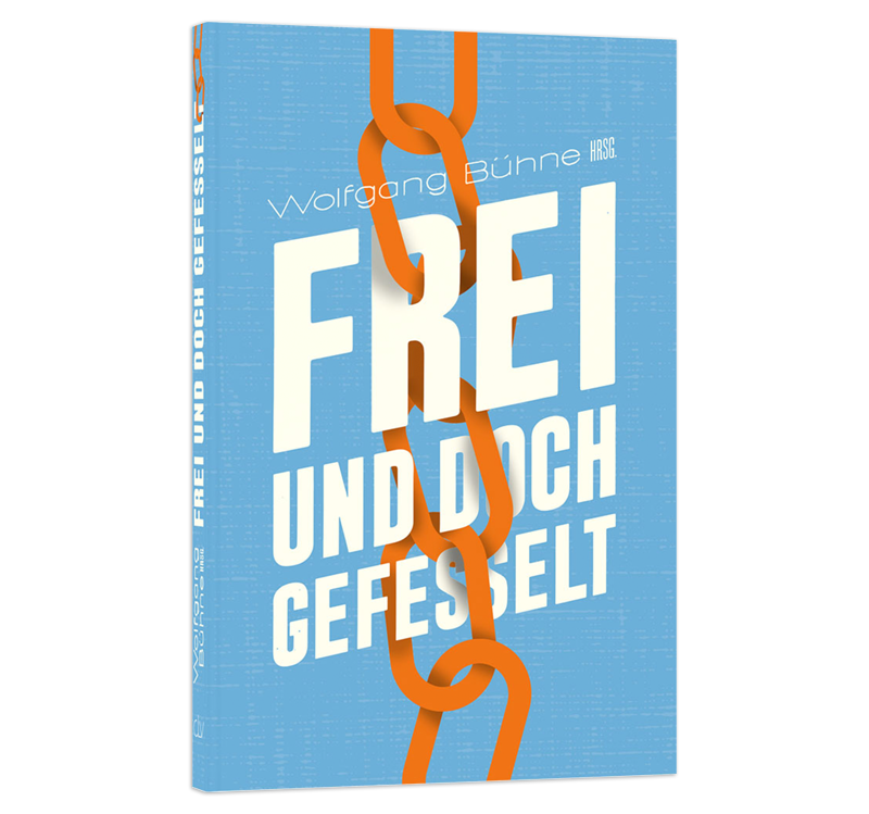 Frei und doch gefesselt
