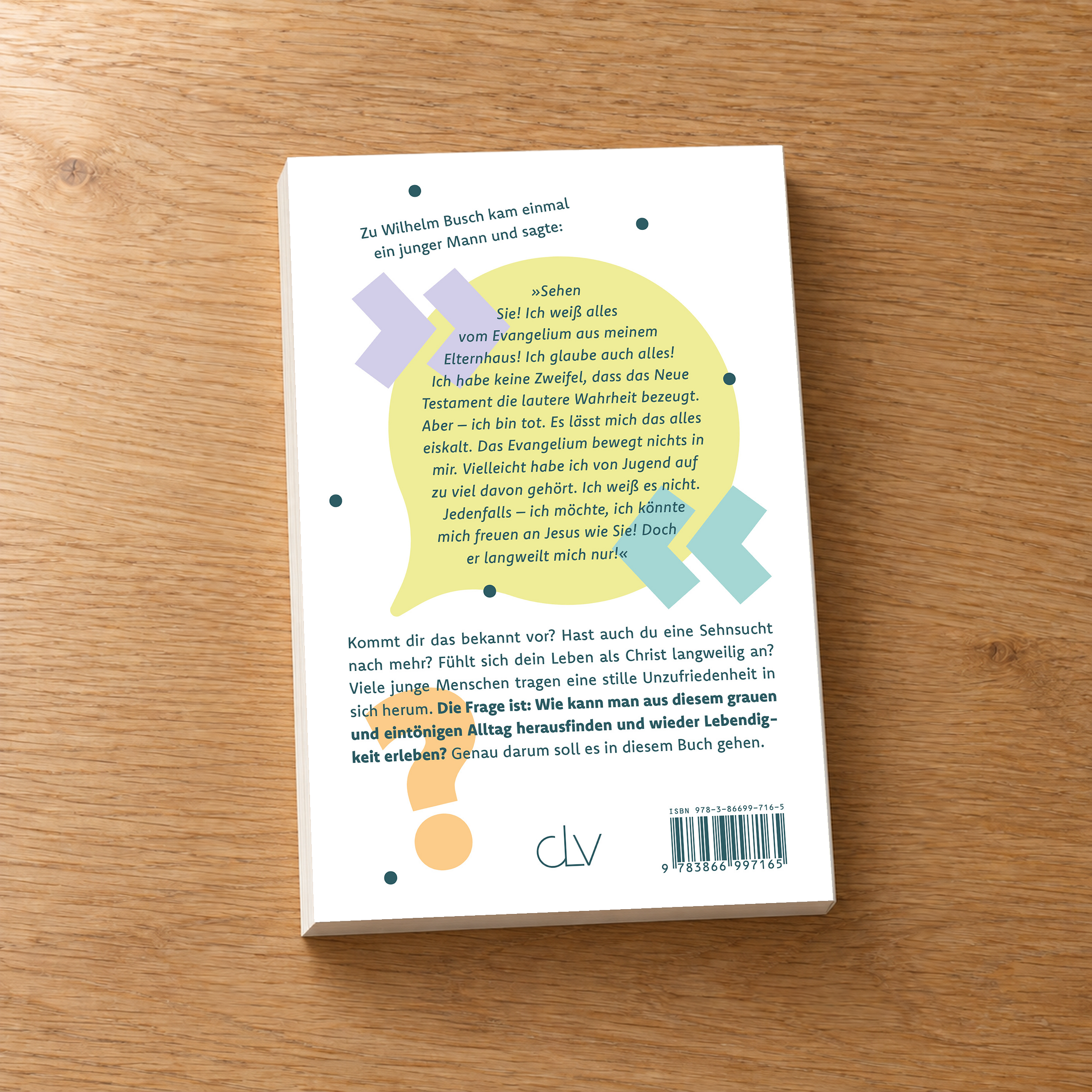 Fang noch heute an! von Johannes Unger – originale CLV-Buchrückseite mit Beschreibung und ISBN auf dem Holztisch