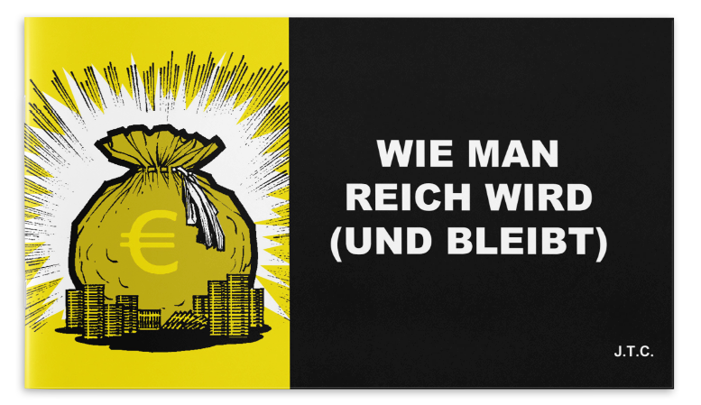 Wie man reich wird (und bleibt)