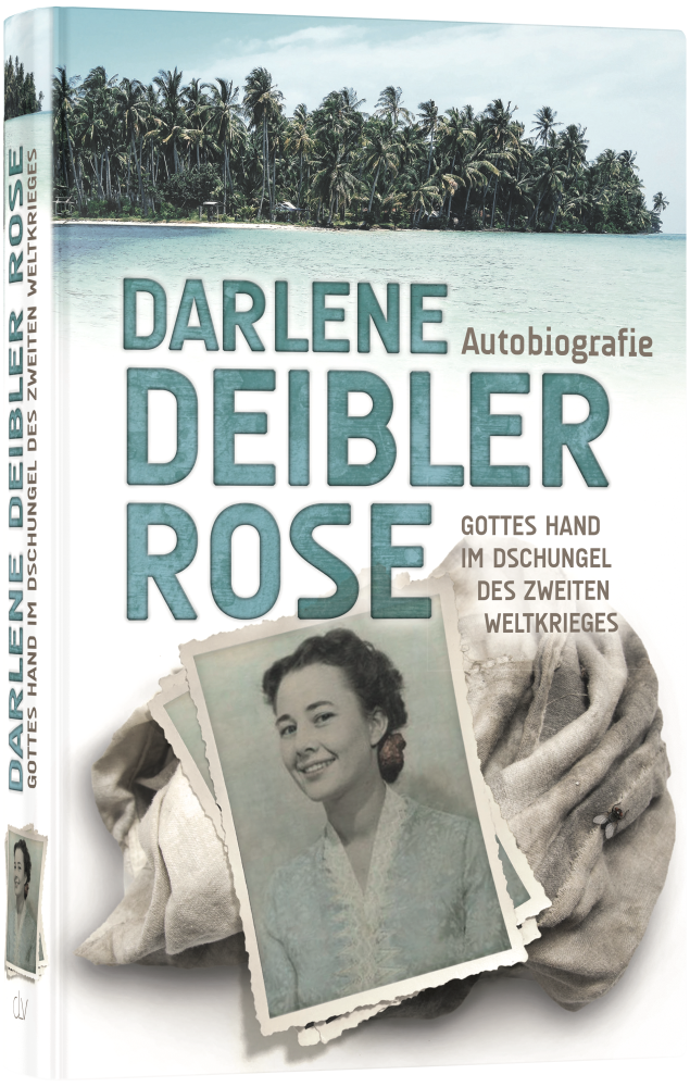 Darlene Deibler Rose – Gottes Hand im Dschungel des Zweiten Weltkrieges – Originalabbildung von CLV