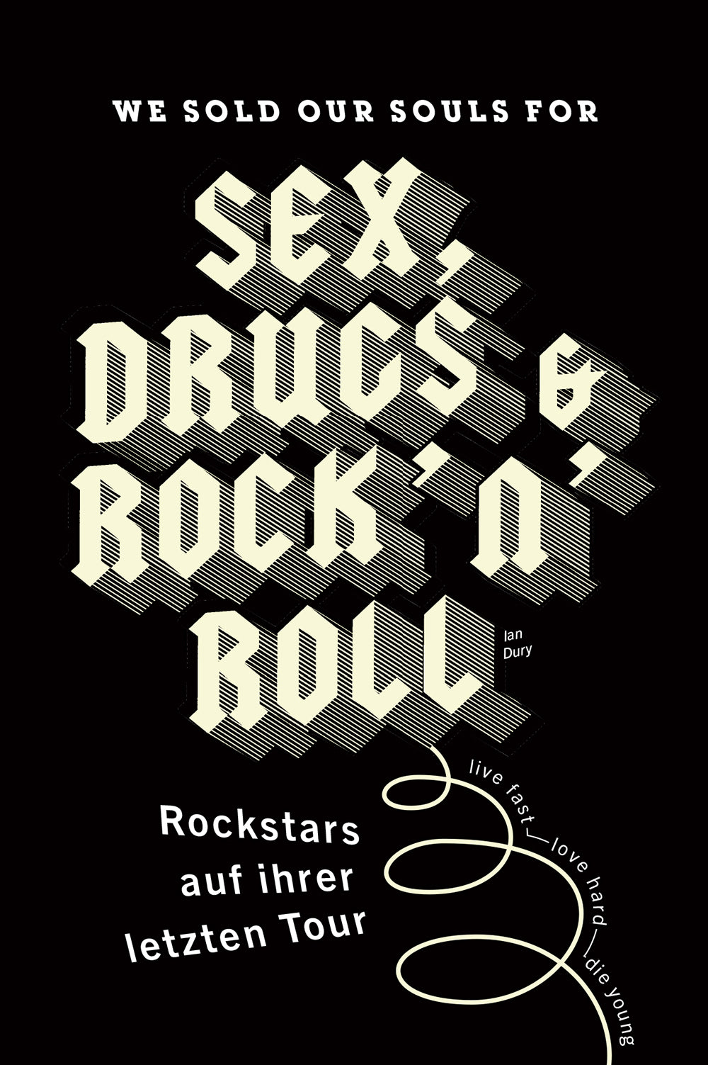 We sold our souls for Sex, Drugs & Rock 'n' Roll – Originalabbildung von CLV