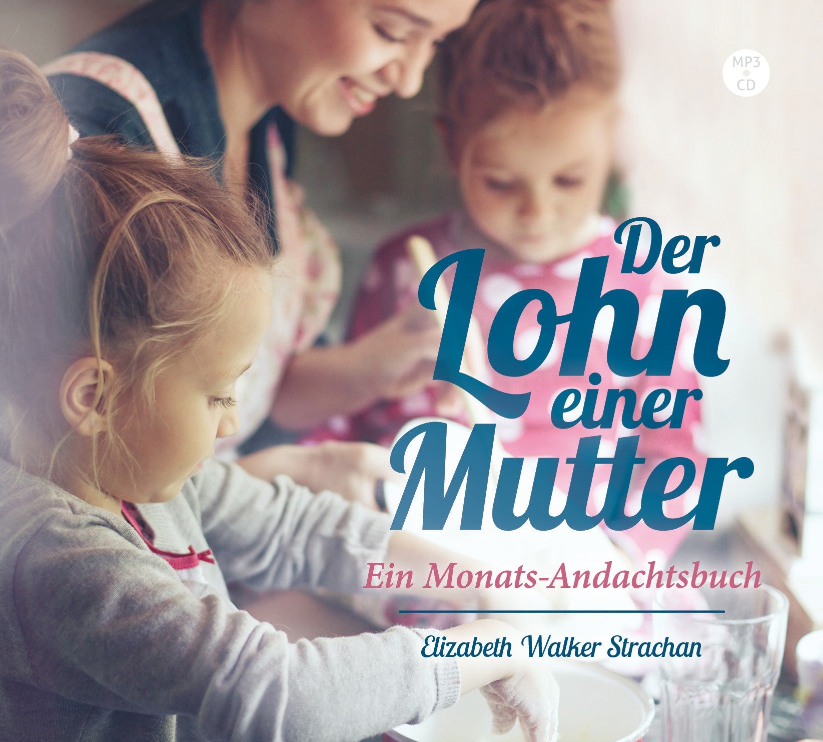 Der Lohn einer Mutter (Hörbuch [MP3]) – Originalabbildung von CLV